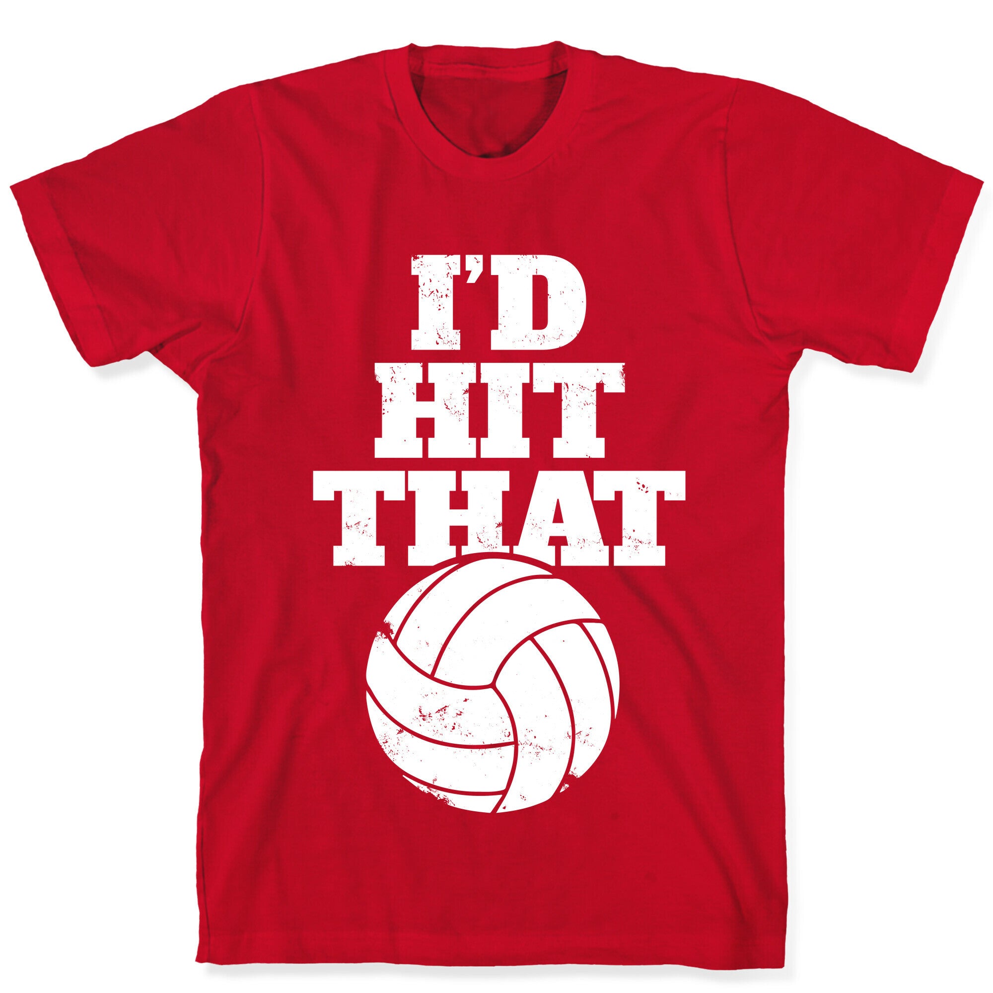 I'd Hit That (Volleyball) T-Shirt